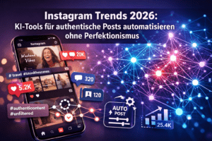 Instagram Trends 2026: KI-Tools für authentische Posts automatisieren ohne Perfektionismus